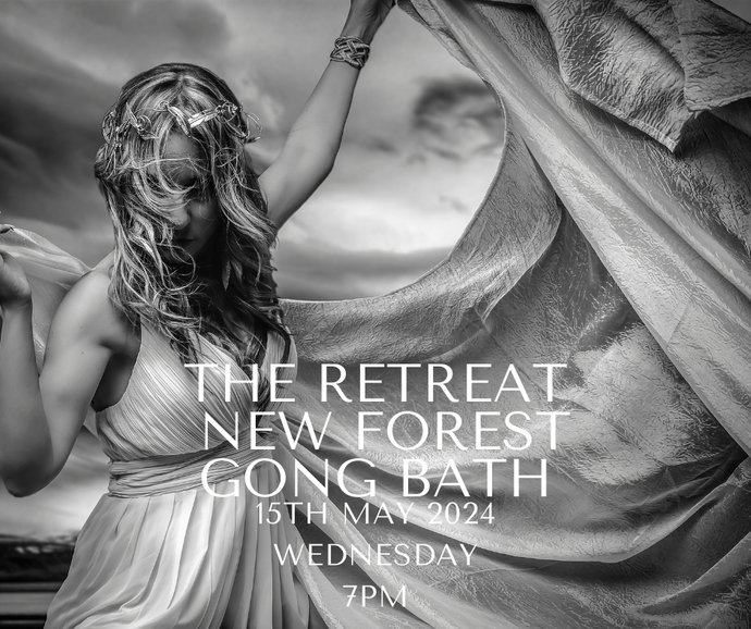 Gong Bath The Retreat New Forest Wednesday 15th May 2024 7pm