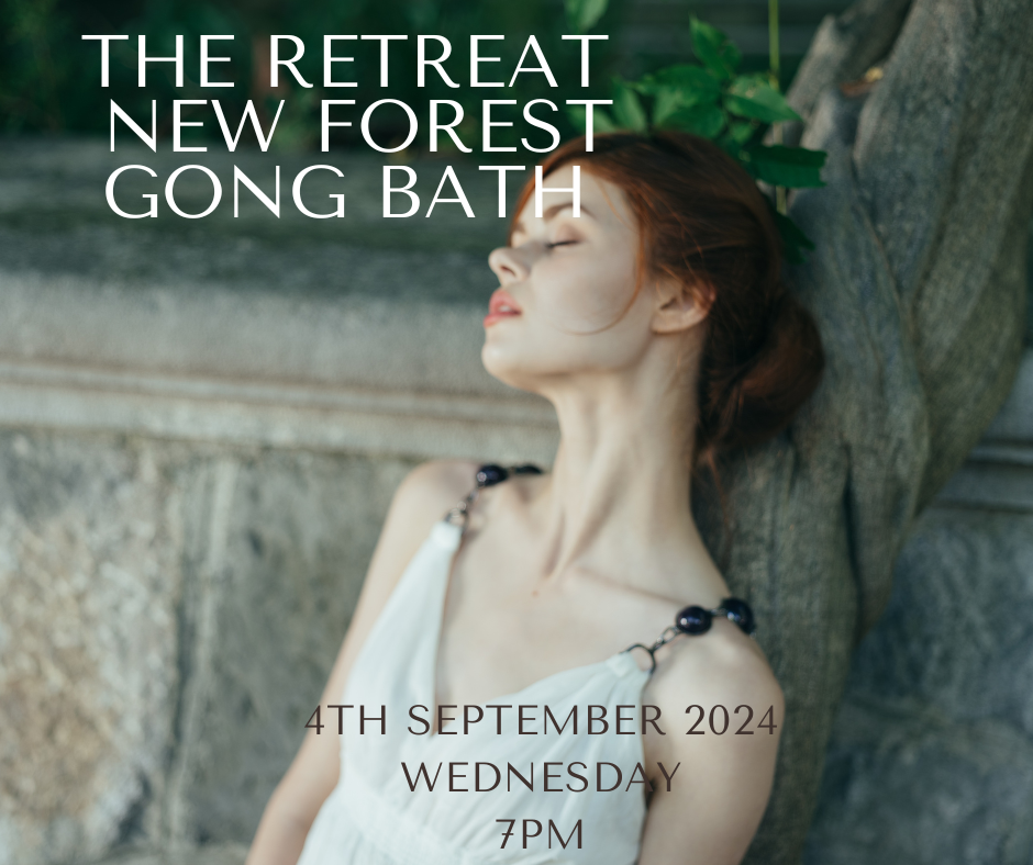 Gong Bath The Retreat New Forest Wednesday 4th September 2024 7pm