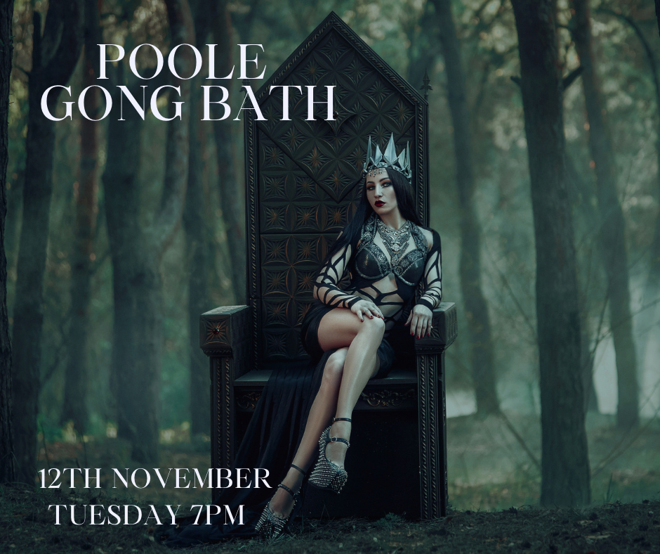 Poole Gong Bath November 12th Tuesday 7pm