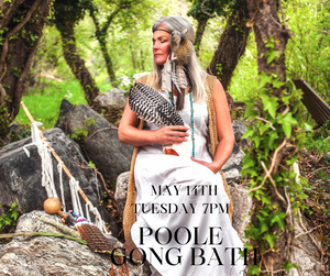 Poole Gong Bath 14th May Tuesday 7pm