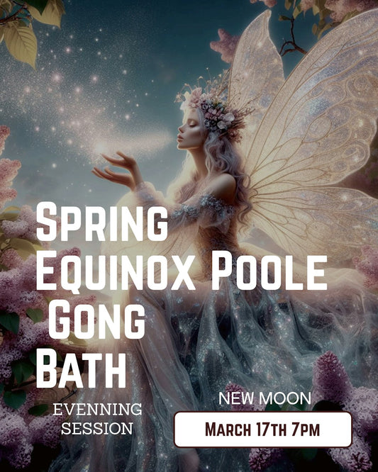 Spring Equinox Poole Evening Gong Bath 17th March 2026