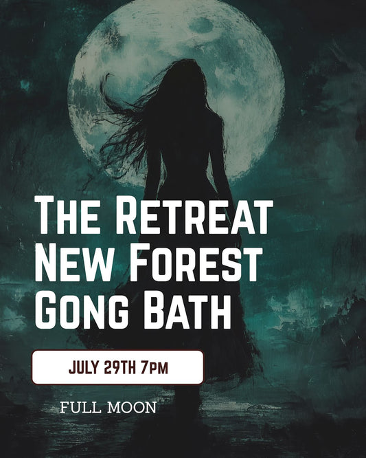 Full Moon Gong Bath The Retreat New Forest Wednesday July 29th