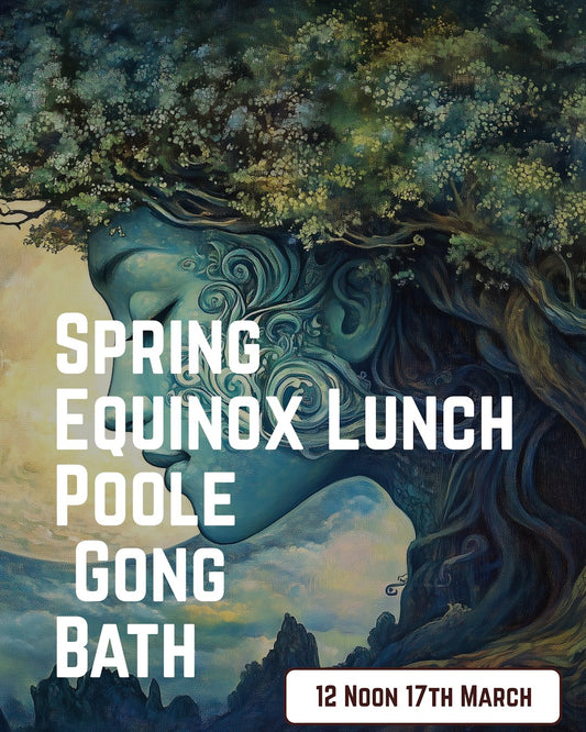 Spring Equinox Lunch Time Poole Gong Bath 17th March 2026